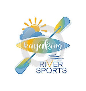 Sun. Cloud. Kayaking. RIVER SPORTS. Lettering.